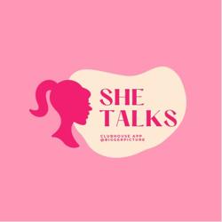 SHE TALKS! Clubhouse