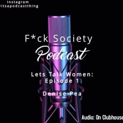 Fck Society Podcast Clubhouse