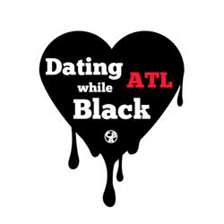 Dating While Black: ATL Clubhouse