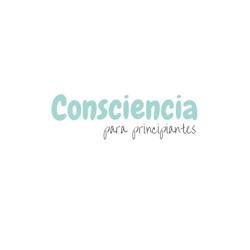 CONSCIENCIA PARA PRINCIPIANTES Clubhouse