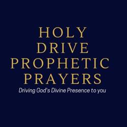 Holy Drive Prophetic Prayers Clubhouse