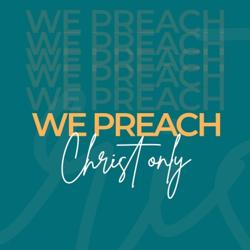 We Preach Christ Only Clubhouse