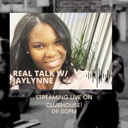 Real Talk With JayLynne Clubhouse